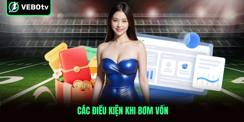 Các điều kiện khi bơm vốn