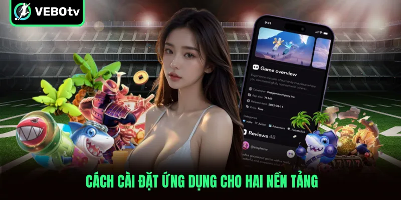 Cách cài đặt ứng dụng cho hai nền tảng
